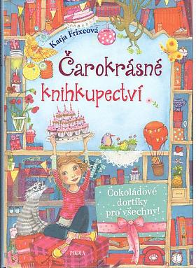 Katja Frixe, Katja Frixe – Čarokrásné knihkupectví. Čokoládové dortíky pro všechny