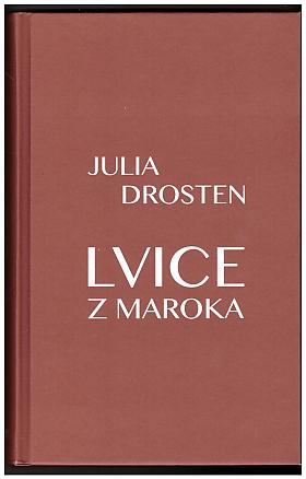Julia Drosten, Julia Drosten – Lvice z Maroka