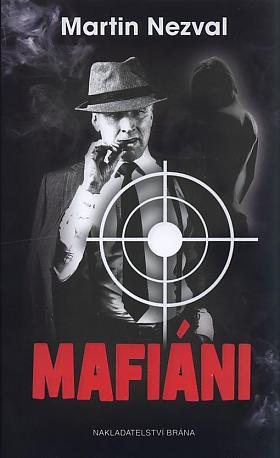 Martin Nezval – Mafiáni