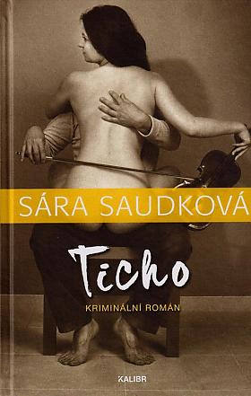 Sára Saudková – Ticho: kriminální román