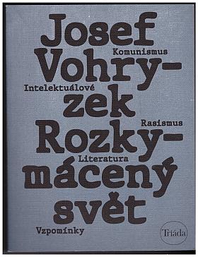 Josef Vohryzek – Rozkymácený svět