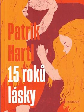 Patrik Hartl – 15 roků lásky