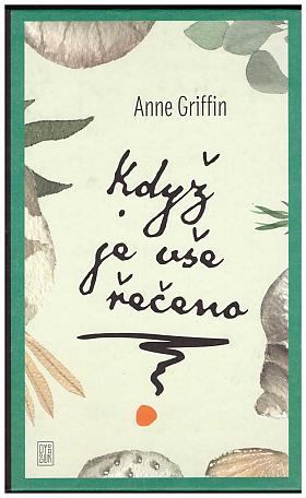Anne Griffin – Když je vše řečeno