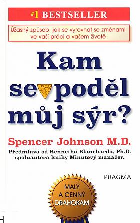 Spencer Johnson – Kam se poděl můj sýr?