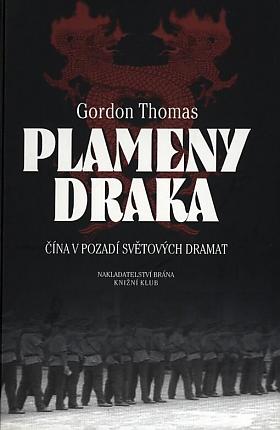 Gordon Thomas – Plameny draka: Čína v pozadí světových dramat