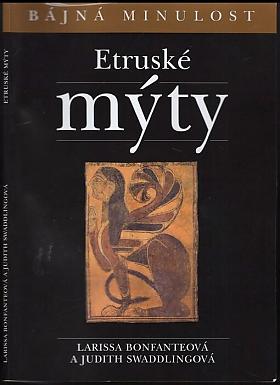 Larissa Bonfante, Larissa Bonfante, Judith Swaddling – Etruské mýty