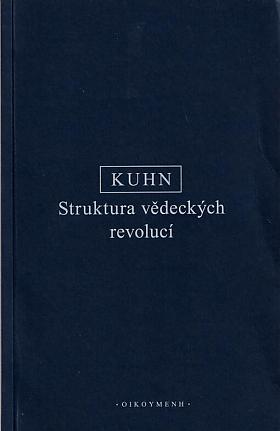 Thomas S. Kuhn – Struktura vědeckých revolucí