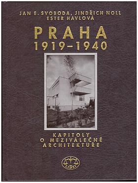 Jan E. Svoboda, Jindřich Noll, Ester Havlová – Praha 1919-1940: kapitoly o meziválečné architektuře