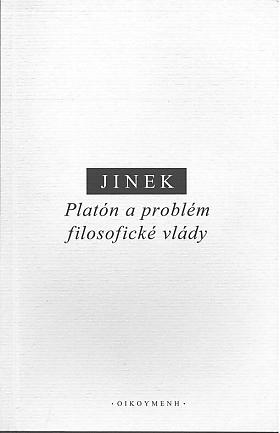 Jakub Jinek – Platón a problém filosofické vlády