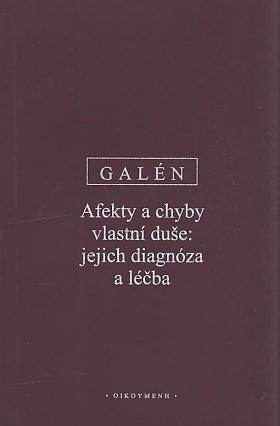 Galénos – Afekty a chyby vlastní duše: jejich diagnóza a léčba