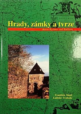 František Musil, Ladislav Svoboda – Hrady, zámky a tvrze okresu Rychnov nad Kněžnou