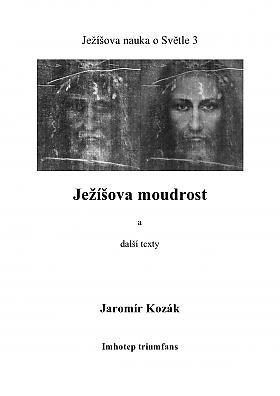 Jaromír Kozák – Ježíšova moudrost a další texty 1-3 komplet