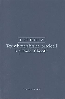 Gottfried Wilhelm Leibniz – Texty k metafyzice, ontologii a přírodní filosofii