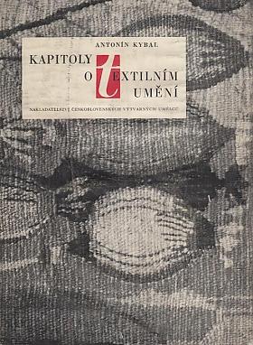 Antonín Kybal – Kapitoly o textilním umění