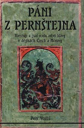 Petr Vorel – Páni z Pernštejna
