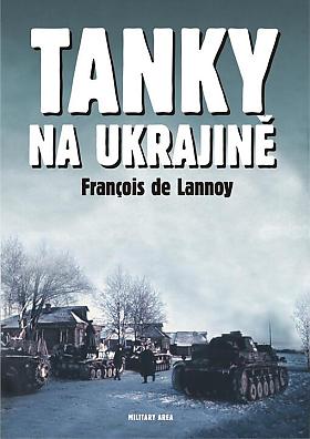 François de Lannoy – Tanky na Ukrajině