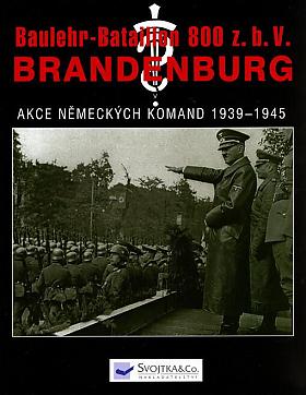 Franz Kurowski – Baulehr-Bataillon 800 z.b.V. Brandenburg.