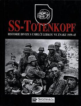 Chris Mann – SS-Totenkopf: historie divize s umrlčí lebkou ve znaku 1939-45