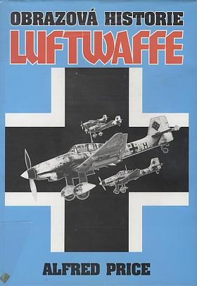 Alfred Price – Obrazová historie Luftwaffe