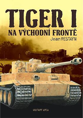 Jean Restayn – Tiger I na východní frontě