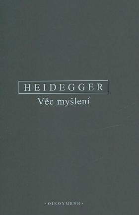 Martin Heidegger – Věc myšlení
