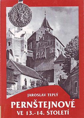 Jaroslav Teplý – Pernštejnové ve 13.-14. století