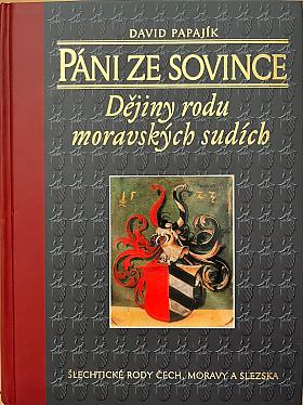 David Papajík – Páni ze Sovince: dějiny rodu moravských sudích