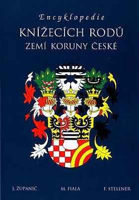 Jan Županič, František Stellner, Michal Fiala – Encyklopedie knížecích rodů zemí Koruny české