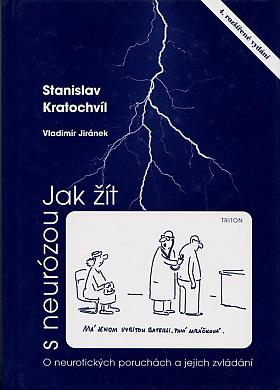 Stanislav Kratochvíl – Jak žít s neurózou