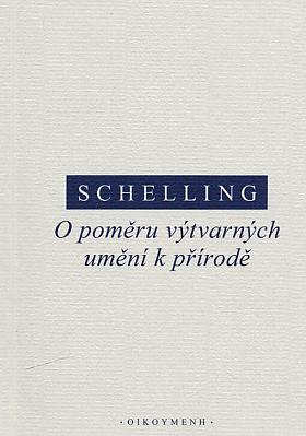 Friedrich Wilhelm Joseph von Schelling – O poměru výtvarných umění k přírodě