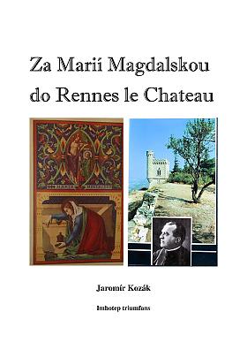 Jaromír Kozák – Za Marií Magdalskou do Rennes-le-Château